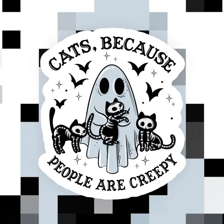 Cats Because People Are Creepy Sticker