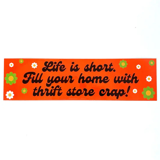 Life Is Short Thrift Store Sticker