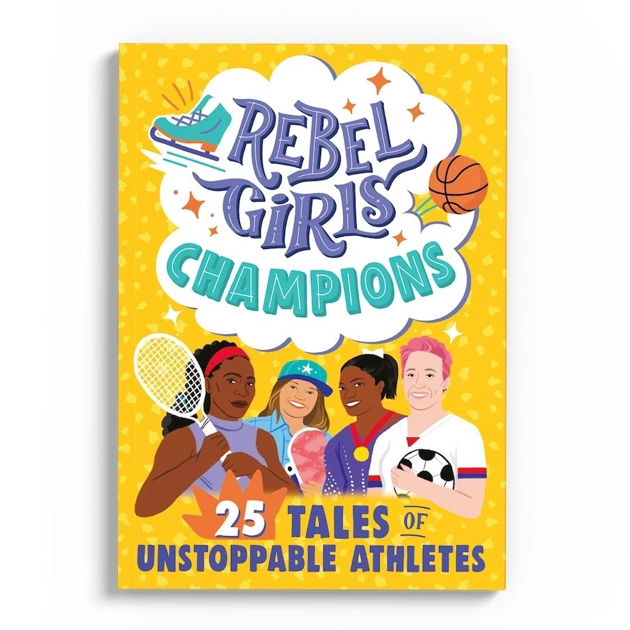 Rebel Girls Champions: 25 Tales of Unstoppable Athletes